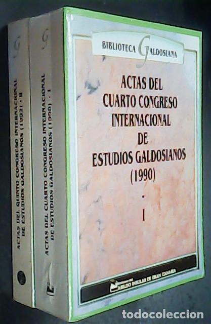 books: Actas del cuarto congreso internacional de estudios galdosianos. 2 tomos. Tomo I: 1990. Tomo II: 199