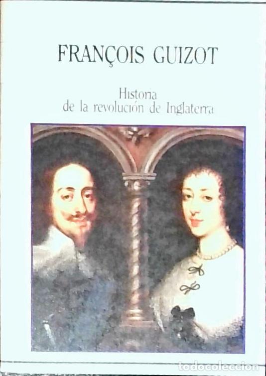 B&uuml;cher: Historia de la revoluci&oacute;n de Inglaterra - Guizot, Francois: