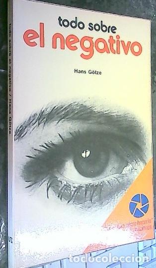Libros: Todo sobre el negativo - Goetze, Hans: - Foto 1