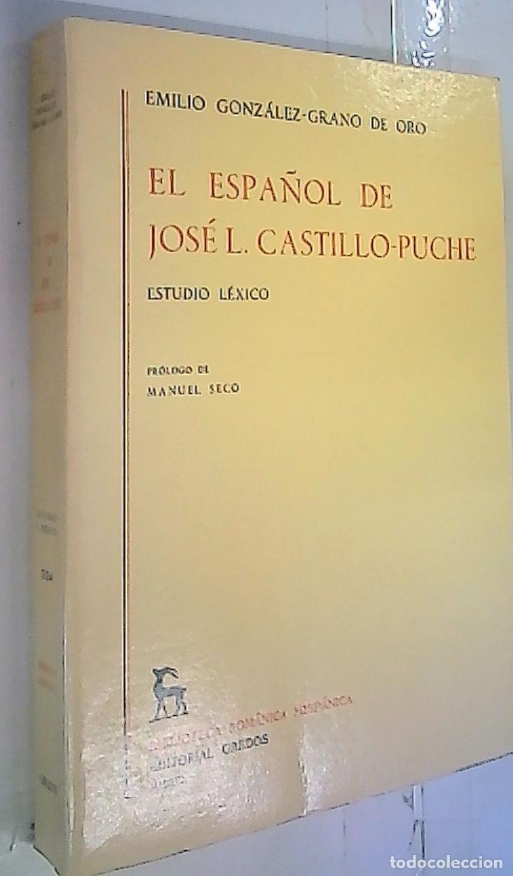 books: El espa&ntilde;ol de Jos&eacute; L. Castillo Puche - Gonz&aacute;lez Grano de Oro, Emilio: