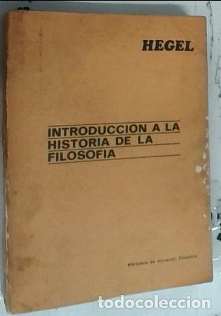 Libri di seconda mano: Introducci&oacute;n a la Hisotia de la Filosof&iacute;a - Hegel: