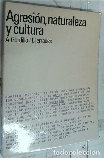Libri di seconda mano: Agresi&oacute;n, Naturaleza y Cultura - Gordillo, A. y Terradas, Ignasi: