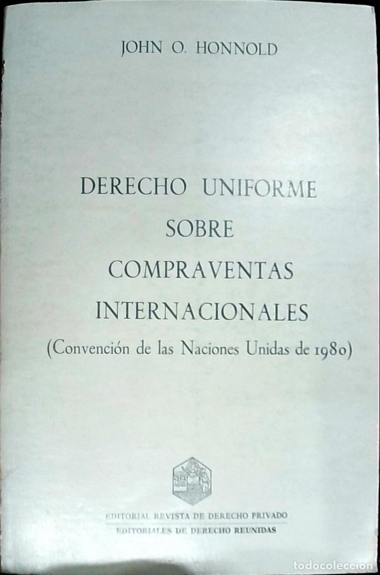 B&uuml;cher: Derecho uniforme sobre compraventas internacionales (convenci&oacute;n de las Naciones Unidas de 1980 - Hon