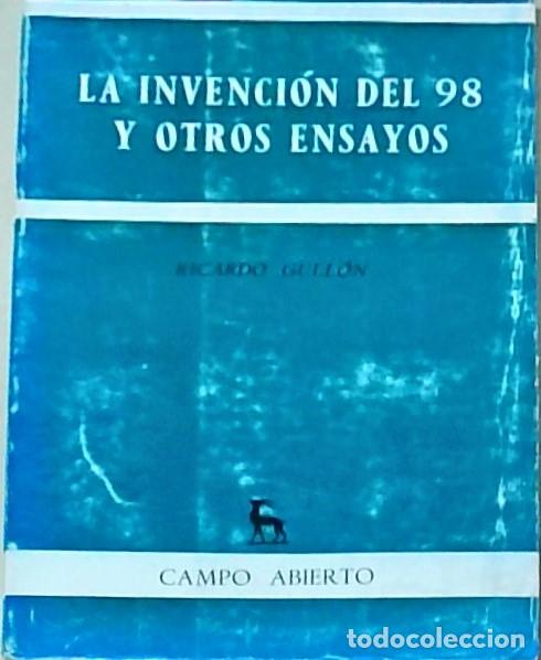B&uuml;cher: La invenci&oacute;n del 98 y otros ensayos - GULLON, Ricardo: