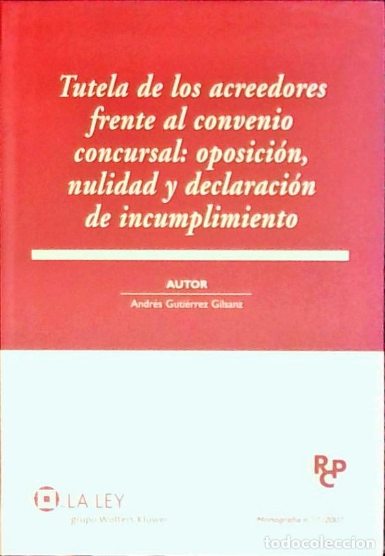 B&uuml;cher: Tutela de los acreedores frente al convenio concursal : oposici&oacute;n, nulidad y declaraci&oacute;n de incumpli