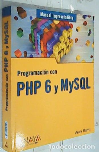 Libros: Programaci&oacute;n con PHP 6 y MySQL - Harris, Andrew: