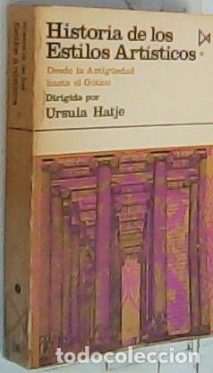books: Historia de los estilos art&iacute;sticos tomo I, desde la Antig&uuml;edad hasta el G&oacute;tico - Hatje, UrsulaDieter