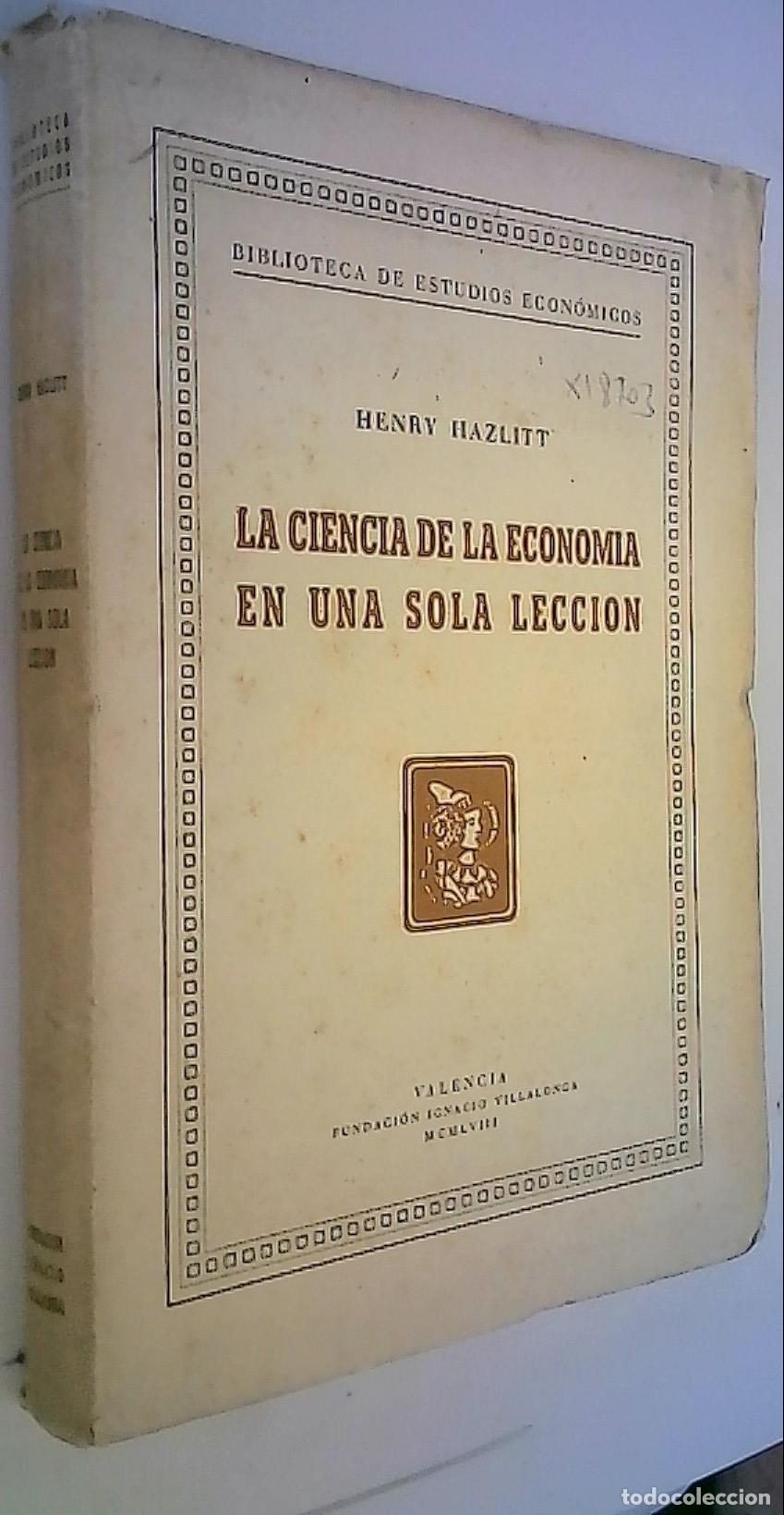 Libri di seconda mano: La ciencia de la econom&iacute;a en una sola lecci&oacute;n - Hazlitt, Henry: