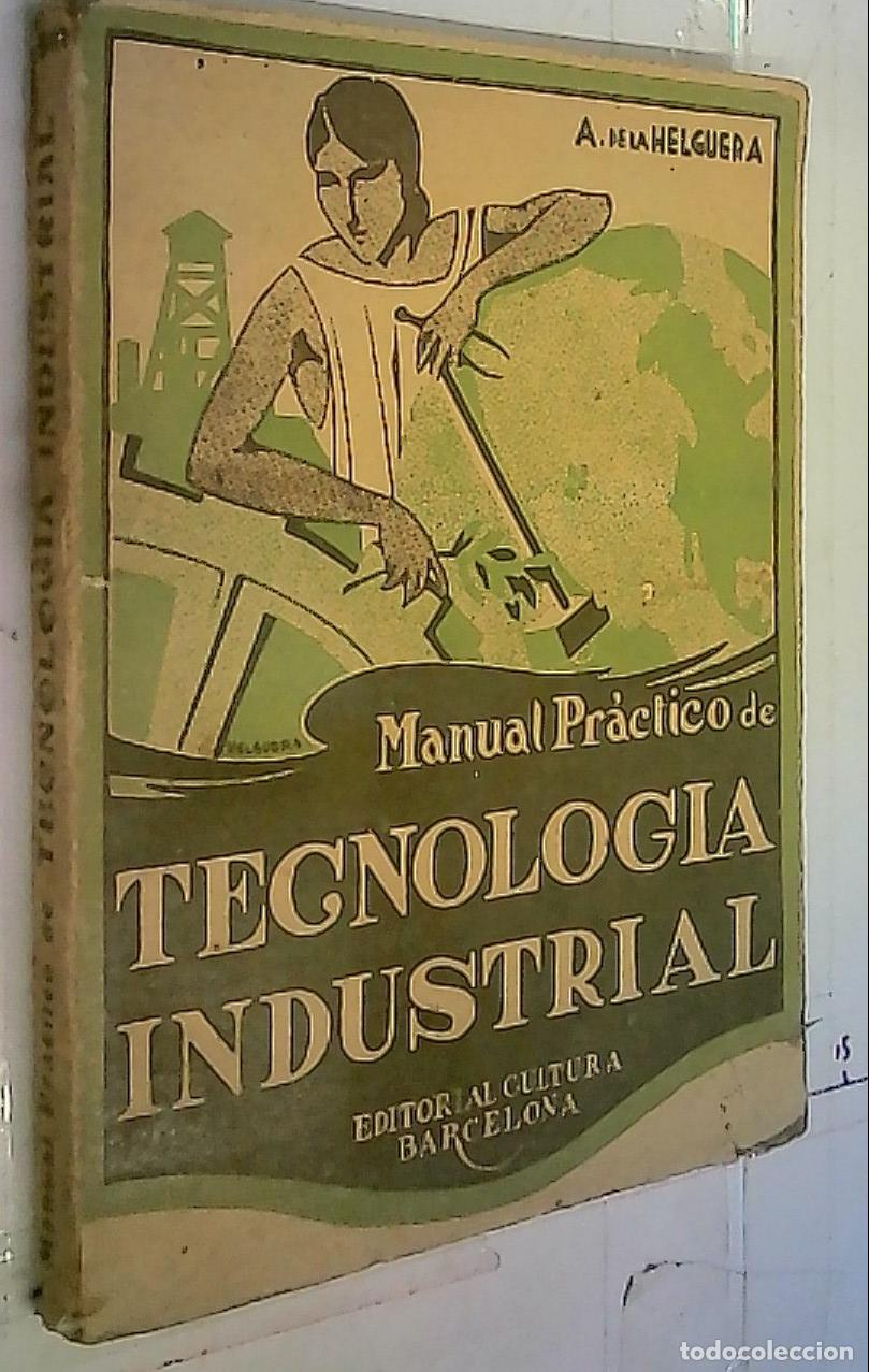 Libri di seconda mano: Manual pr&aacute;ctico de tecnolog&iacute;a industrial - Helguera y Garc&iacute;a, Alvaro de la: