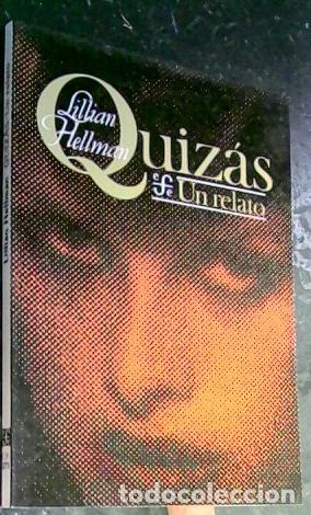 Libros: Quiz&aacute;s. Un relato - Hellman, Lillian: - Foto 1