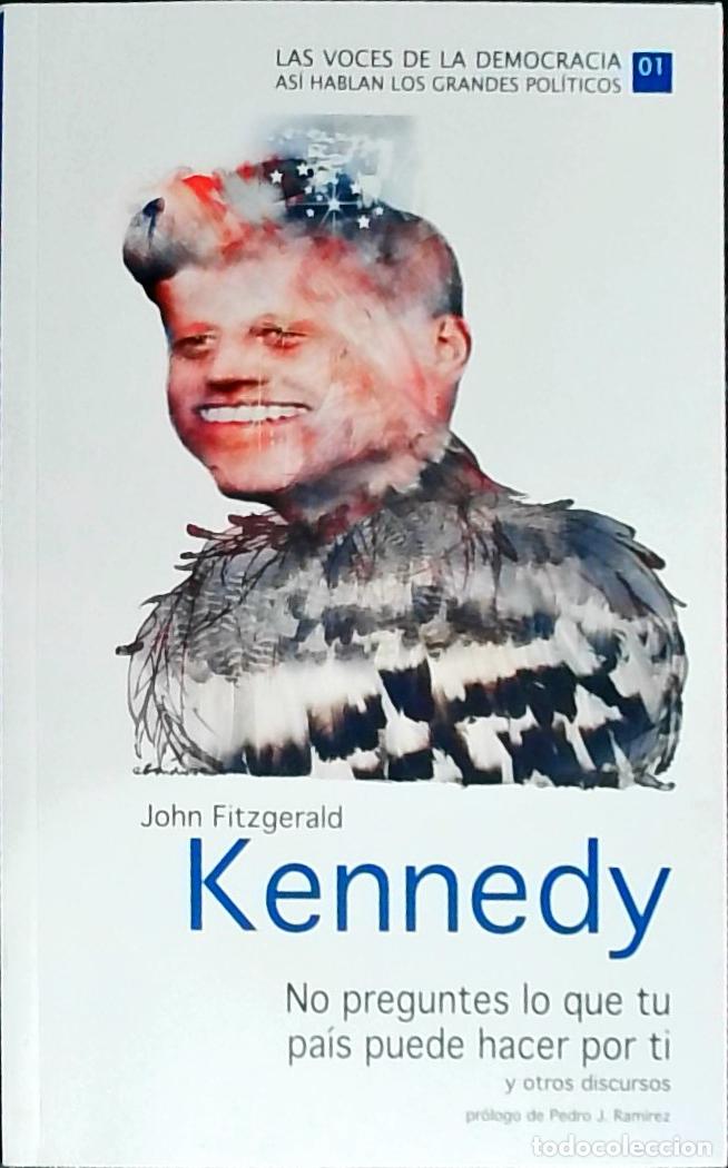 Libri di seconda mano: No preguntes lo que tu pa&iacute;s puede hacer por ti y otros discursos - Kennedy, John Fitzgerald: