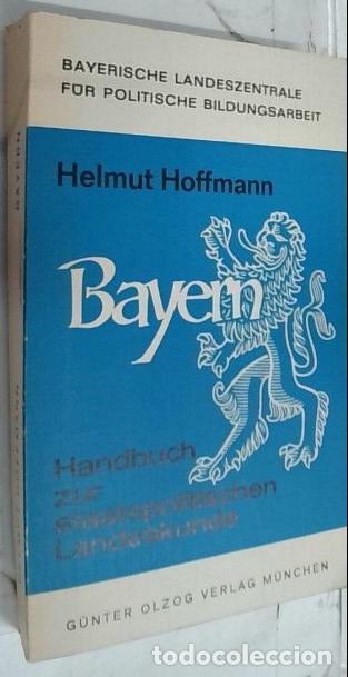 Libri di seconda mano: Bayern. Handbuch zur staatspolitischen Landeskunde der Gegenwart - Hoffmann, Helmut: