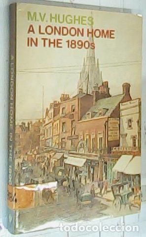 Libros: A Londos Home in the 1890 's - Hughes, M. V.: