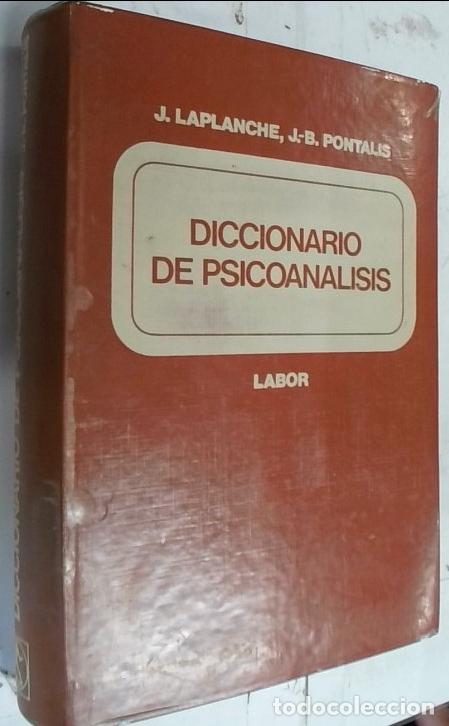 B&uuml;cher: Diccionario de psicoan&aacute;lisis - Laplanche, Jean y Pontalis, Jean Bertrand: