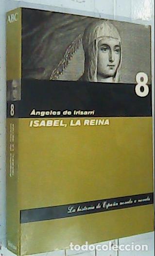 B&uuml;cher: Isabel, la Reina - Irisarri, Angeles de: