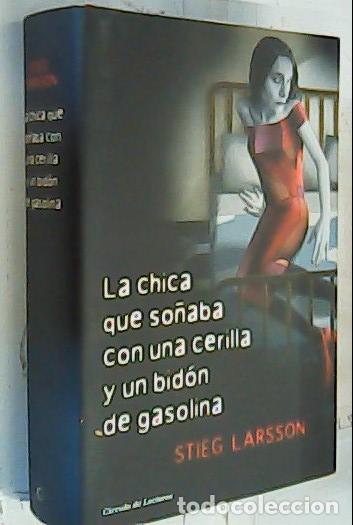 Libri di seconda mano: La chica que so&ntilde;aba con una cerilla y un bid&oacute;n de gasolina - Larsson, Stieg Lexell: