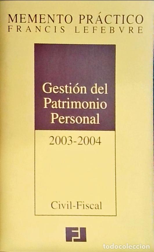 books: Gesti&oacute;n del patrimonio personal 2003-2004 : civil-fiscal - Lefebure, Francis:
