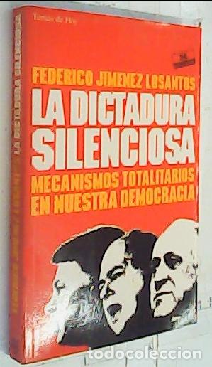 books: La dictadura silenciosa. Mecanismos totalitarios en nuestra democracia - Jim&eacute;nez Losantos, Federico: