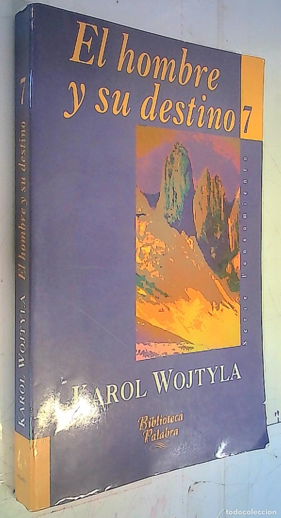 Libros: El hombre y su destino - Juan Pablo II, Papa, Santo: