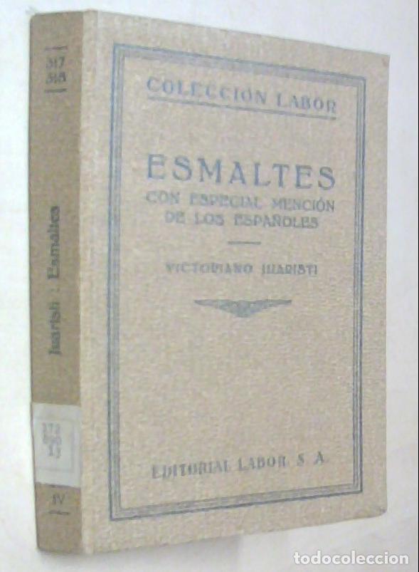 B&uuml;cher: Esmaltes. Con especial meci&oacute;n a los espa&ntilde;oles - JUARISTI, Victoriano:
