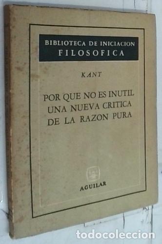 Libri di seconda mano: Por que no es in&uacute;til una nueva cr&iacute;tica de la raz&oacute;n pura (repuesta a Eberhard) - Kant: