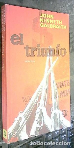 Libros: El triunfo - Kenneth Galraith, John: - Foto 1