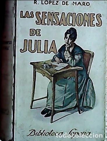 Libri di seconda mano: Las sensaciones de Julia - Lopez de Haro, R.: