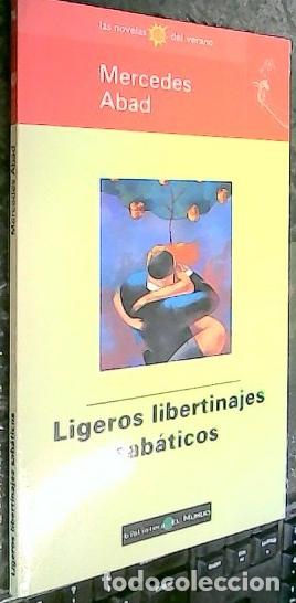 B&uuml;cher: Ligeros libertinajes sab&aacute;ticos - Abad, Mercedes: