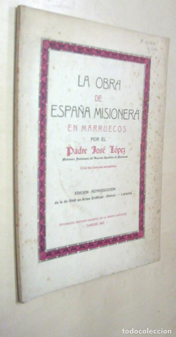 Libri di seconda mano: La obra de Espa&ntilde;a misionera en Marruecos. Con dedicatoria aut&oacute;grafa - L&Oacute;PEZ, Jos&eacute;: