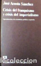 books: Crisis del franquismo y crisis del imperialismo - Acosta S&aacute;nchez, Jos&eacute;:
