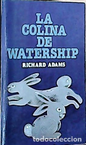Libros: La colina de Watership - Adams, Richard: - Foto 1