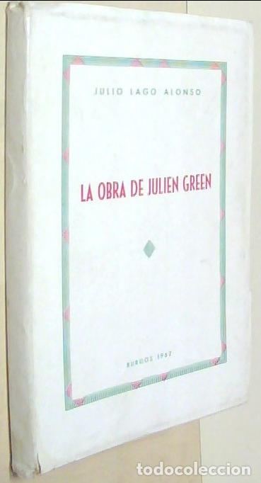 B&uuml;cher: La obra de Julien Green. Con dedicatoria aut&oacute;grafa - LAGO ALONSO, Julio: