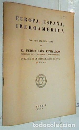 B&uuml;cher: Europa, Espa&ntilde;a, Iberoam&eacute;rica. Palabras pronunciadas por - La&iacute;n Entralgo, Pedro: