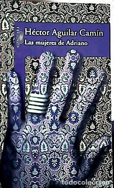 B&uuml;cher: Las mujeres de Adriano - Aguilar Cam&iacute;n, H&eacute;ctor: