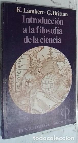 Libros: Introducci&oacute;n a la filosof&iacute;a de la ciencia - Lambert, Karel y Brittan, G.: - Foto 1