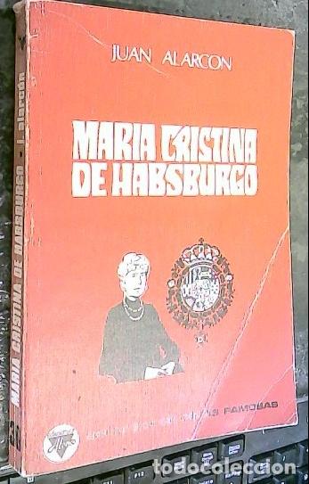 Libros: Mar&iacute;a Cristina de Habsburgo - Alarc&oacute;n Benito, Juan: