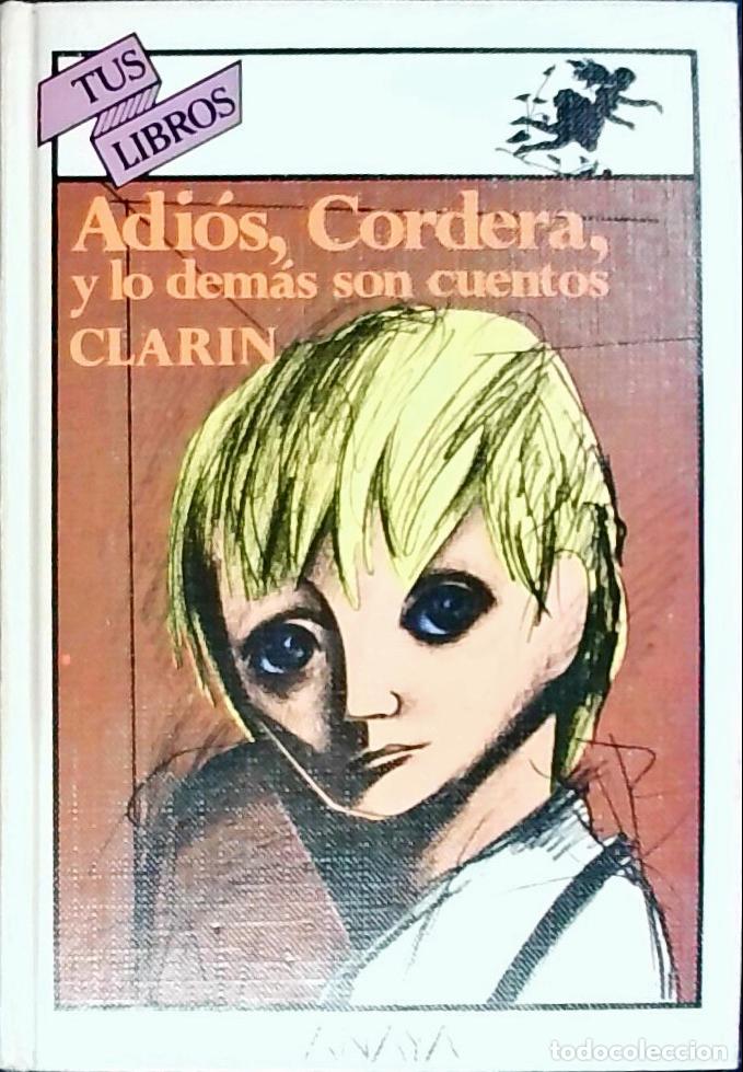 Libri di seconda mano: Adi&oacute;s, Cordera! y lo dem&aacute;s son cuentos - ALAS, Leopoldo, Clar&iacute;n: