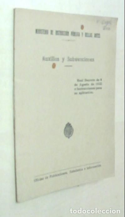Libri di seconda mano: Auxilios y subvenciones. Real decreto de 8 de Agosto de 1922 e Instrucci&oacute;n para su aplicaci&oacute;n - LEGI