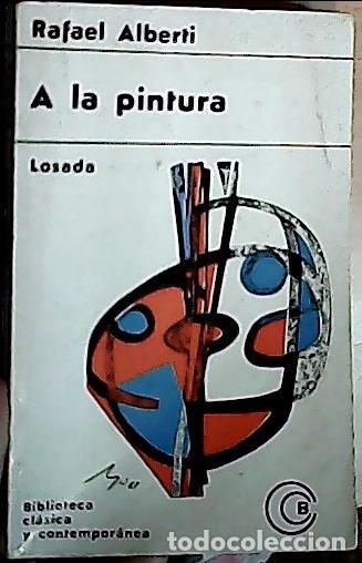 B&uuml;cher: A la pintura - ALBERTI, Rafael: