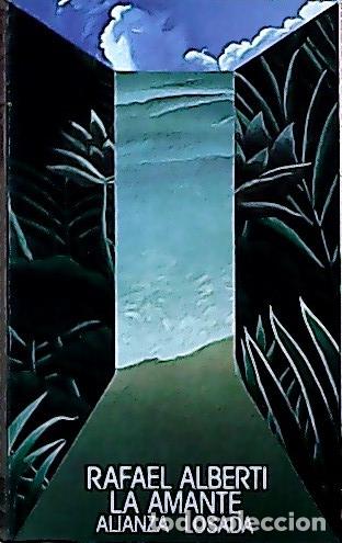 Libri di seconda mano: La amante : canciones (1925) - Alberti, Rafael: