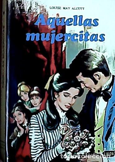 Libros: Aquellas mujercitas - Alcott, Louisa : - Foto 1