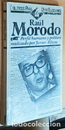 B&uuml;cher: Ra&uacute;l Morodo. Perfil humano y pol&iacute;tico realizado por? - Alfaya, Javier: