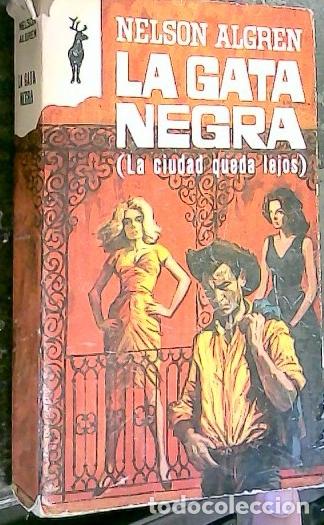 Libri di seconda mano: La gata negra (la ciudad queda lejos) - ALGREN, Nelson: