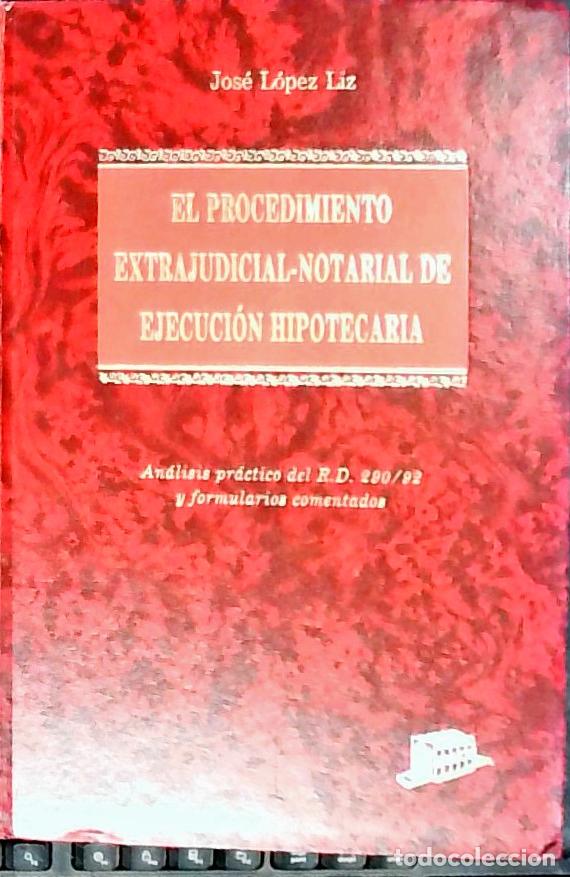 books: El procedimiento extrajudicial notarial de ejecuci&oacute;n hipotecaria : an&aacute;lisis pr&aacute;ctico de R.D. 290/92