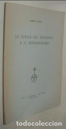 Libri di seconda mano: La poesia del Petrarca e il Petrarchismo - ALONSO, D&aacute;maso: