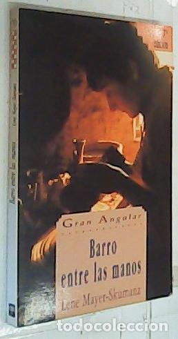 Libros: Barro entre las manos - Mayer Skumanz, Lene: - Foto 1