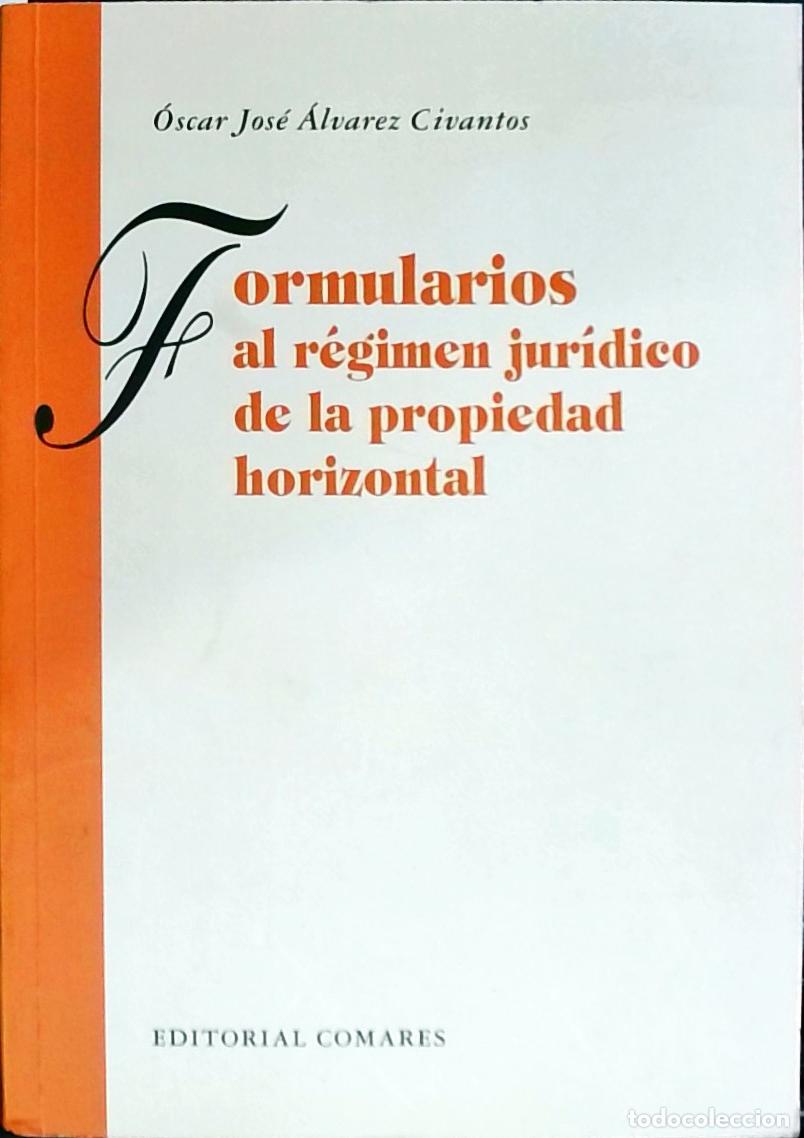 B&uuml;cher: Formularios al r&eacute;gimen jur&iacute;dico de la propiedad horizontal - &Aacute;lvarez Civantos, &Oacute;scar Jos&eacute;: