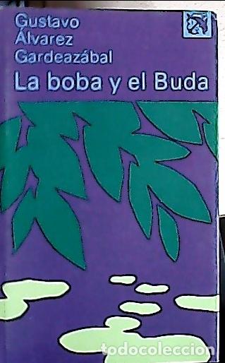 B&uuml;cher: La boba y el Buda - &Aacute;lvarez Gardeaz&aacute;bal, Gustavo: