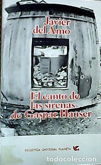 B&uuml;cher: El canto de las sirenas de Gaspar Hauser - Amo de Laiglesia, Javier del: