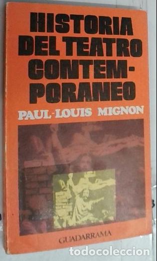 Libros: Historia del teatro contempor&aacute;neo - Mignon, Paul Louis: